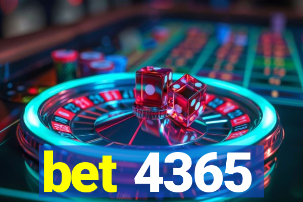 bet 4365